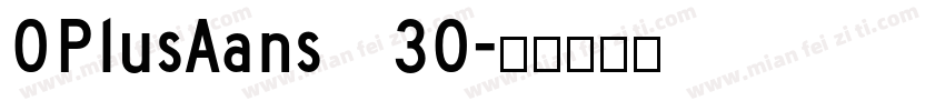 OPlusAans 30字体转换